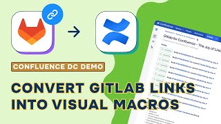 How to Instantly Convert GitLab Links in Confluence (No More Manual Work!)