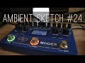 Ambient Sketch #24 - Mooer Ocean Machine dark ambient loop