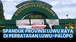Tiga Spanduk Soal Desakan Pembentukan Luwu Raya Terpasang di Perbatasan Luwu Palopo