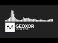[Dubstep] - Geoxor - Your Eyes [Free Download]