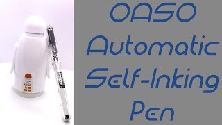 OASO Automatic Self-Inking Fountain Pen / Fountain Pen Review