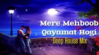 Mere Mehboob Qayamat Hogi (Hip Hop Remix) | Deep House Mix | Songs vibes 9.0