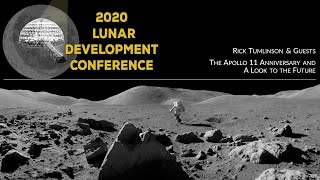 Rick Tumlinson & Guests - Apollo and a Look to the Future - 2020 Lunar Development Conference