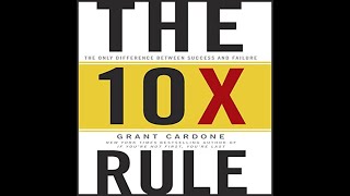 The 10x Rule by Grant Cardone Book Summary - Review (AudioBook)