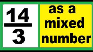 14/3 as mixed number. An improper fraction to mixed number, an example.