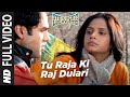 Tu Raja Ki Raj Dulari Full Video | Oye Lucky Lucky Oye | Abhay Deol, Paresh Rawal, Neetu Chandra