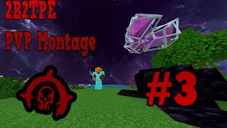 PvP Montage 2b2tpe #3