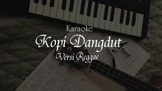 Karaoke Kopi Dangdut ( Reggae Version )