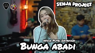 SENJA PROJECT - BUNGA ABADI 🔸 WIDIA PUTRI OKTAVIANI🔸COVER LIVE STUDIO