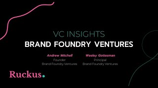 VC Insights: Brand Foundry Ventures