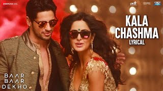 Kala Chashma - Full Video| Baar Baar Dekho| Sidharth Katrina | Prem Hardeep Kam Badshah Neha Indeep