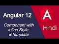 Angular 12 Hindi tutorial #8 Component with Inline Style & Template