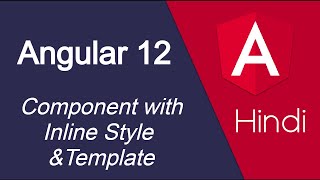 Angular 12 Hindi tutorial #8 Component with Inline Style & Template