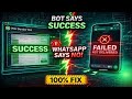 WA Sender Bot Shows Success but Message Not Sent? | 100% Fix
