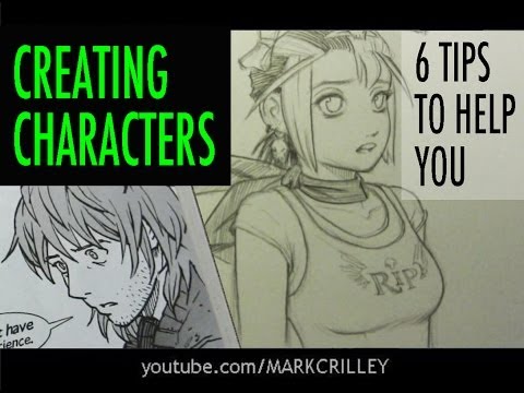 Creating Characters: 6 Tips to Help You Creating Characters: 6 Tips to Help You