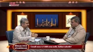 Risale-i Nur Müzakereleri - Cemalî esma ve Celâlî esma nedir, farkları nelerdir?