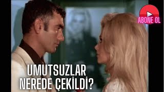 #umutsuzlar #yılmazgüney #filizakın 🎞Umutsuzlar (1971) Filmi Nerede Çekildi?