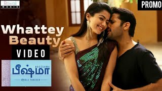 Whatty Beauty  Promo Video Song (Tamil) | Bheeshma Movie | Nithiin, Rashmika| Venky Kudumula |