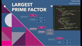 Python solution: Hacker Rank - Project Euler #3 - Largest Prime Factor