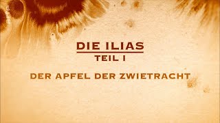 Die Ilias (01/10) -  Der Apfel der Zwietracht