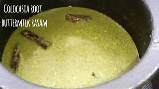 Colocasia root buttermilk rasam.