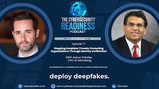 Episode 77 -- Stopping Deepfake Threats Through Identity Verification
