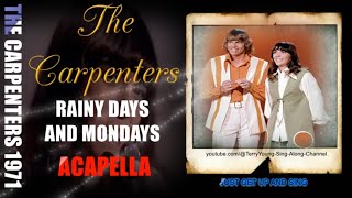The Carpenters 1971 Rainy Days And Mondays ACAPELLA 1080 HQ Lyrics