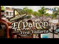 el patron vive vallarta restaurant