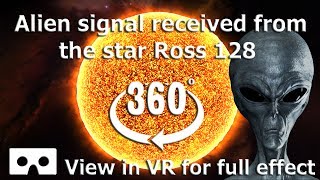 360 Video - Alien signal received from the star Ross 128 - VR 4K