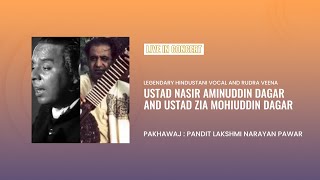 Ustad Nasir Aminuddin Dagar & Ustad Zia Mohiuddin Dagar - Vocal & Rudra Veena Recital