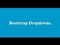 Bootstrap Dropdowns
