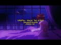 MATUE, TETO & WIU - VAMPIRO 🧛🏽‍♀️ (SLOWED+REVERB)