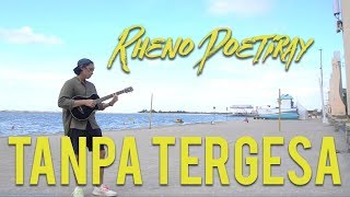 TANPA TERGESA - JUICY LUICY (COVER BY RHENO POETIRAY)