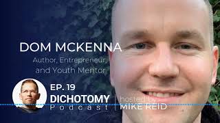 Dom McKenna - The Compound Effect of High-Performance Habits | Dichotomy Podcast