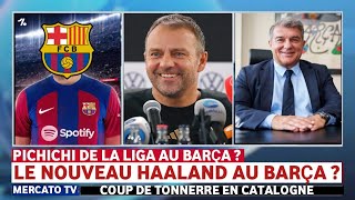 🚨✅️CONFIRMÉ !  LE PICHICHI DE LA LIGA AU BARÇA ? HANSI FLICK VEUT RECRUTER LE NOUVEAU HAALAND ?