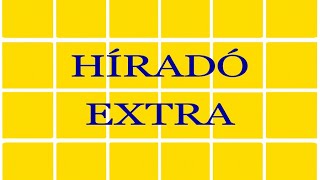 Híradó Extra (2020.05.04.)