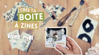 Crée ta boite à zines avec moi