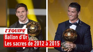 Ballon d'Or - Les sacres de 2012 à 2015