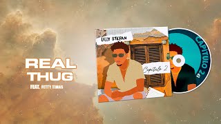 Lilly Stefan - REAL THUG Feat. Fetty Timas Prod. Delman Beatz