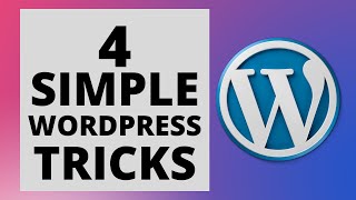 4 WordPress Tips That Will Make Your WordPress Journey Easier | WordPress Tutorial 2022