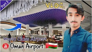 Oman Airline Experience 😳 || Reached Oman Safely ❤ || sheraz dall official vlogs