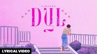 D.Y.L. (Dil Ye Lagake) | Himaana | Lyrical Video