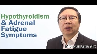 Hypothyroidism and Adrenal Fatigue symptoms