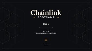 NFTs e Chainlink Automation | Chainlink Bootcamp - Dia 6