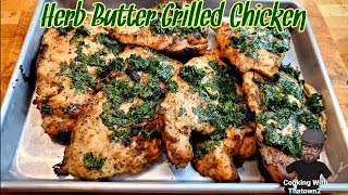 Herb Butter Grilled Chicken | Keto | Low Carb | Cooking With Thatown2