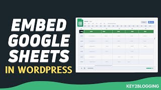 How to Embed Google Sheets in WordPress (Without Plugin)