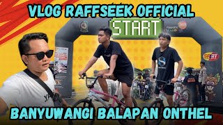 PART 1 VLOG!! BALAPAN ONTHEL DI BANYUWANGI PAKE PINGKY BOY