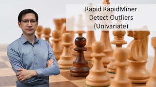 Rapid RapidMiner 08 - Detecting Univariate Outliers