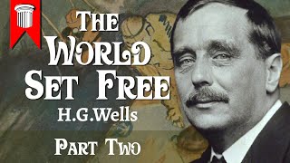 The World Set Free by HG Wells - Full Audio Book - Part Two