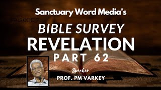 62.REVELATION(18:1-3)|BIBLE SURVEY|മഹാ നഗരമായ ബാബിലോൺ |Babylon the Great|Prof. PM Varkey 07 11 2023